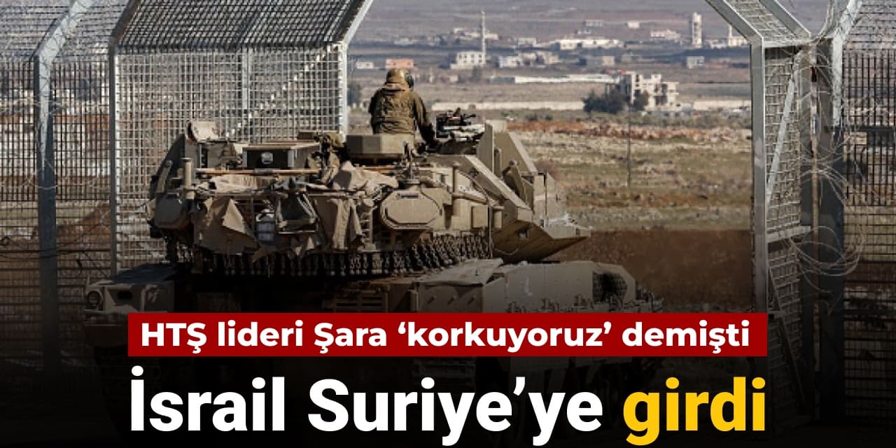 israil suriyeye girdi hts lideri sara korkuyoruz demisti CIjFzVfO