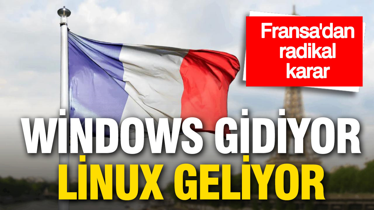 Fransa’nın Dijital Dönüşümü: Windows Yerine Linux Geliyor