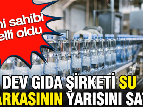 Dev gida sirketi su markasinin yarisini satti yeni sahibi belli oldu eY7s3Wws